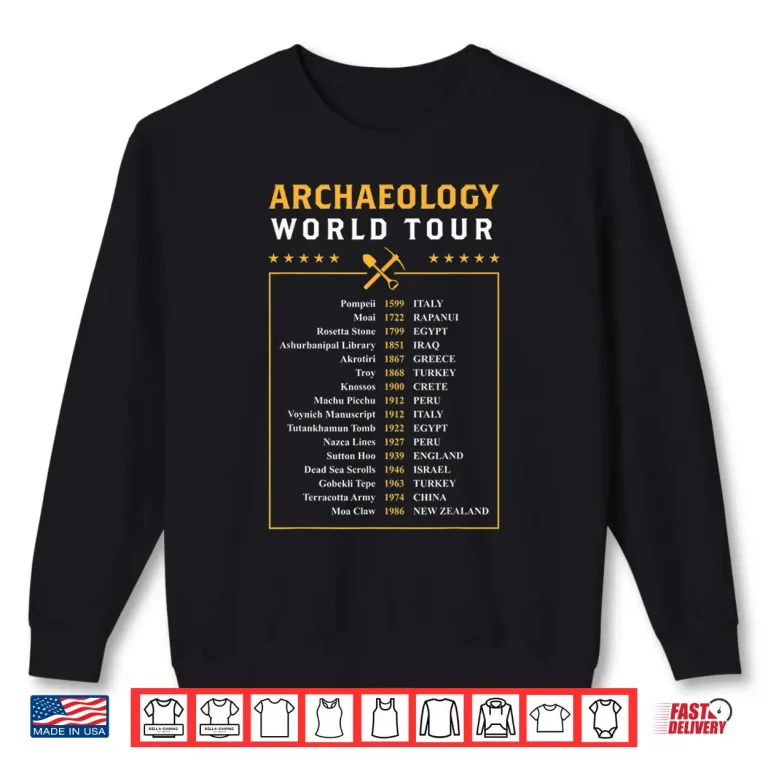 Sweatshirt Archaeology World Tour Professional Archaeologist Graphic Shirt
