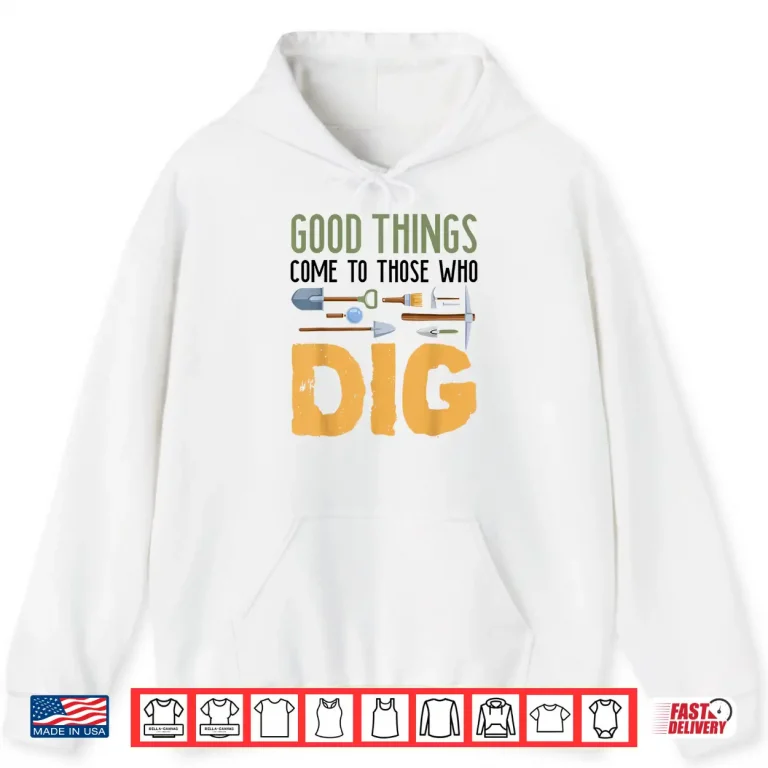 Hoodie Funny Archaeologist Old Antique Lover Pun Outfit Shirt