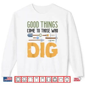 Sweatshirt Funny Archaeologist Old Antique Lover Pun Outfit Shirt