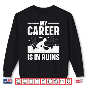 Sweatshirt Funny Archaeology Art Professional Archeology Graphic Shirt