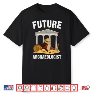 Future Archaeologist Career Aspiration Academic Design Shirt