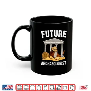 Mug Future Archaeologist Career Aspiration Academic Design Shirt