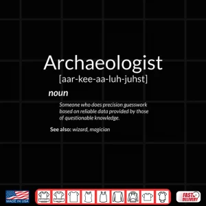 Design Funny Archaeology Professional Definition Academic Shirt