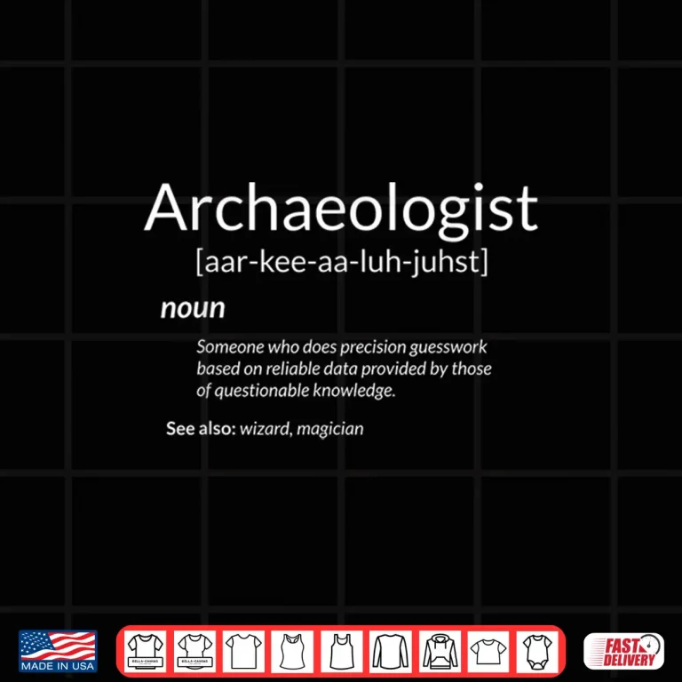 Design Funny Archaeology Professional Definition Academic Shirt