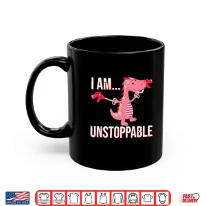 Mug I Am Unstoppable T Rex Dinosaur Claw Graphic Shirt