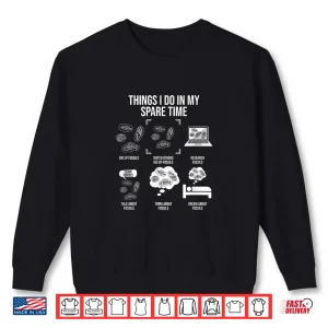 Sweatshirt Things I Do In My Spare Time Paleontology Humor Shirt