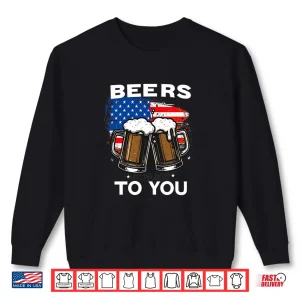 Sweatshirt Beers To You Beer Lover Toast Professional Graphic Shirt