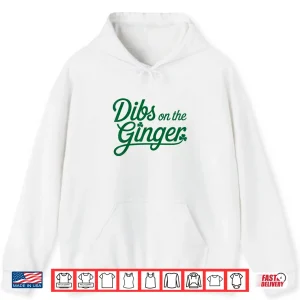 Dibs On The Ginger St Patrick'S Day Shirt 1 Hoodie Dibs On The Ginger St PatrickS Day Shirt