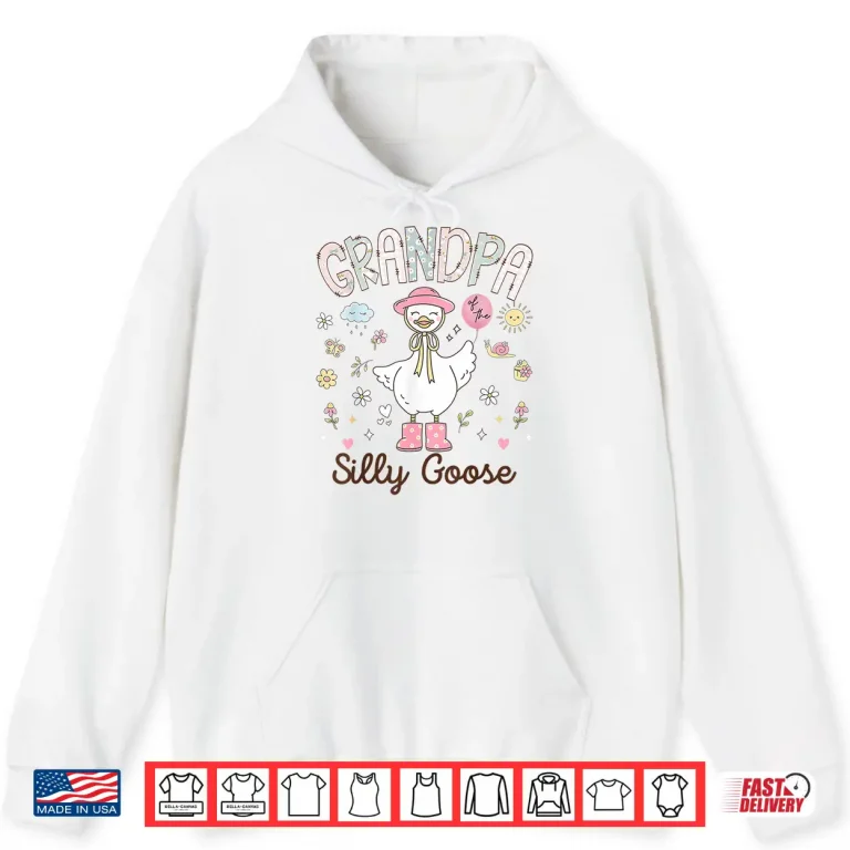 Hoodie Grandpa Of The Silly Goose Funny Birthday Girl Party Shirt