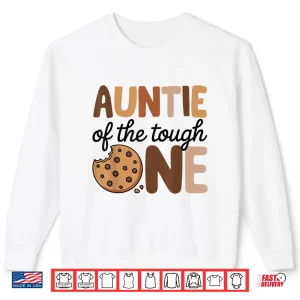 Sweatshirt Auntie Of The Tough One Cookies Milk 1St Birthday Matching Shirt