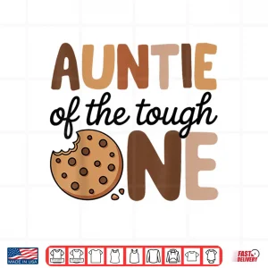 Design Auntie Of The Tough One Cookies Milk 1St Birthday Matching Shirt