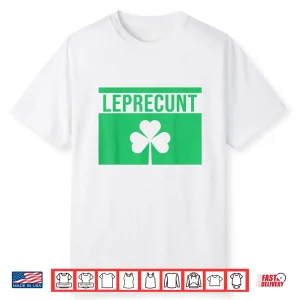 Leprecunt Irish St Patricks Day Funny Shamrock Shirt