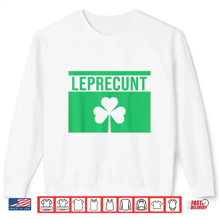Sweatshirt Leprecunt Irish St Patricks Day Funny Shamrock Shirt
