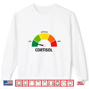Sweatshirt Low Cortisol Levels V Meme Shirt