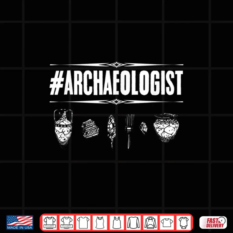 Design Archaeologist Fossil Paleontologist Anthropologist History Shirt