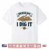 Archaeology I Dig It Professional Academic Graphic Shirt