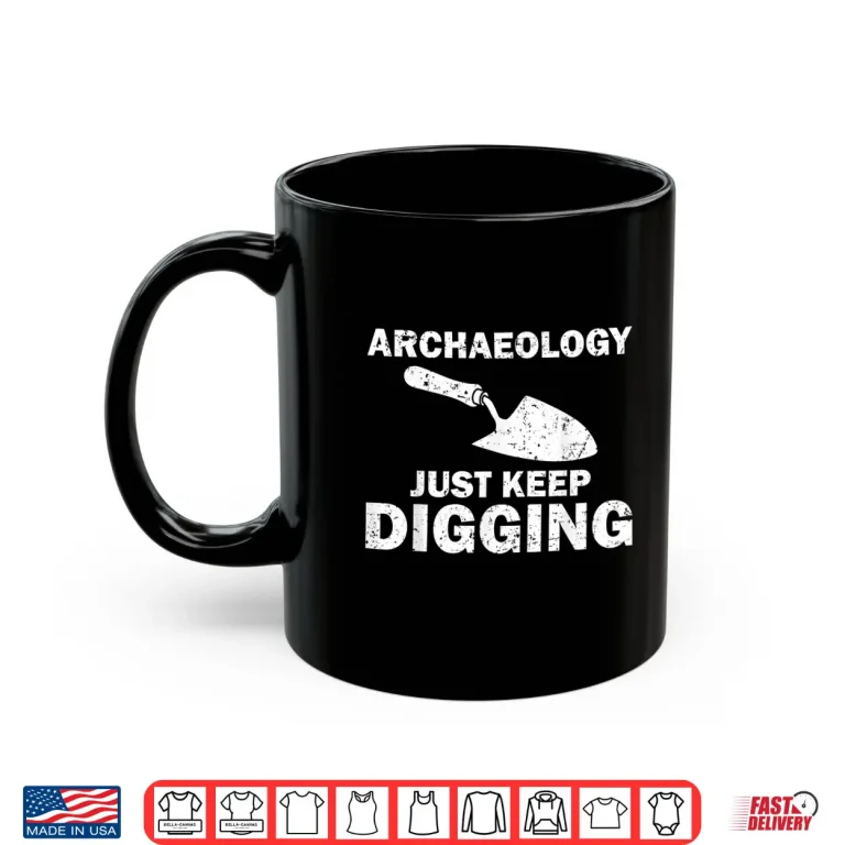 Mug Best Archaeology Design Professional Academic Aesthetic Shirt