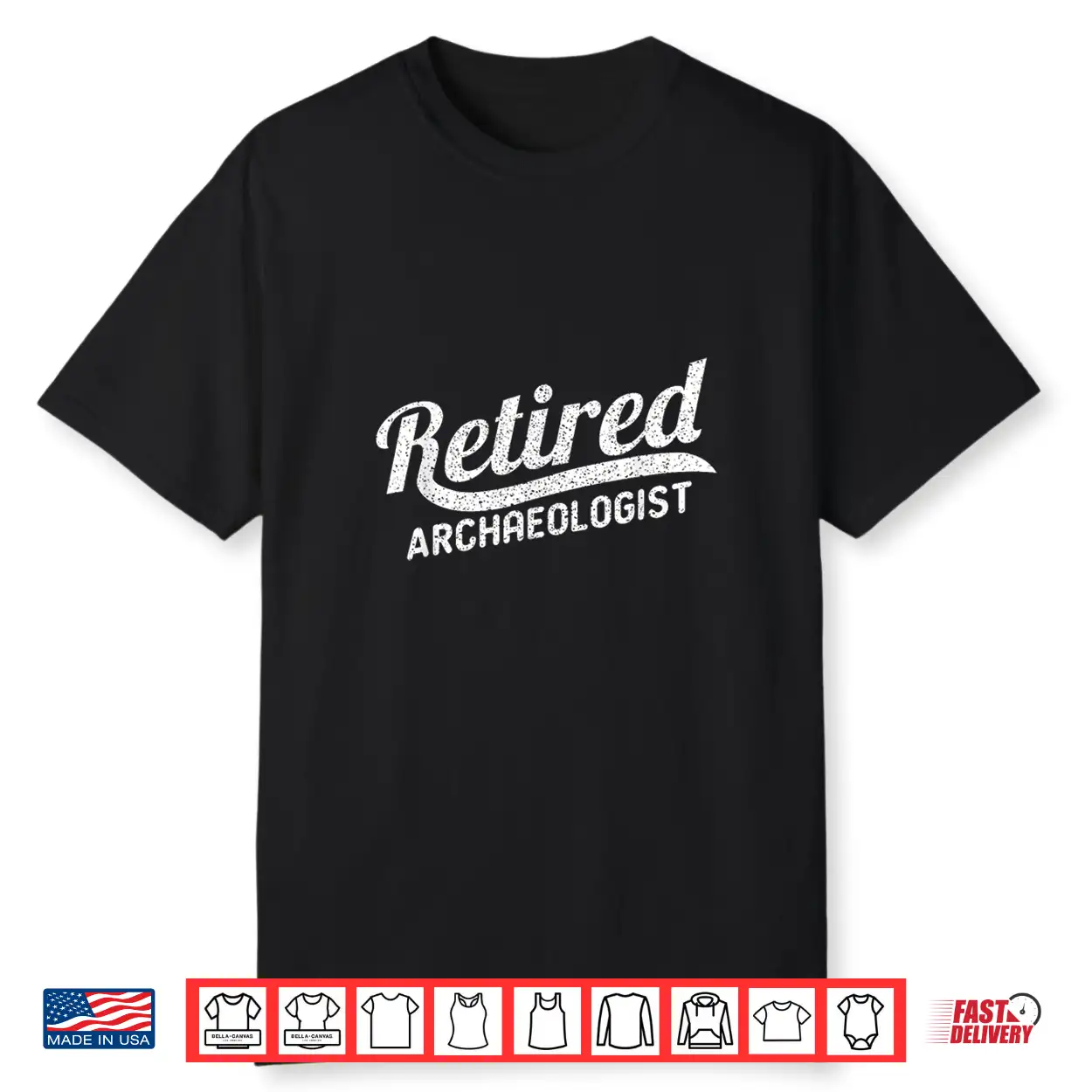 Classic Retirement Retro Retired Archaeologist Achievement Shirt Classic Retirement Retro Retired Archaeologist Achievement Shirt
