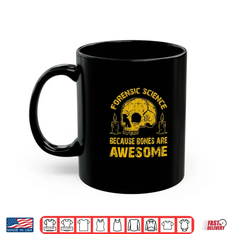 Forensic Science Bones Anthropologist Professional Design Shirt 3 Mug Forensic Science Bones Anthropologist Professional Design Shirt