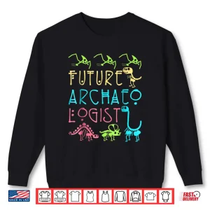 Sweatshirt Future Archaeologist Career Aspiration Professional Youth Shirt