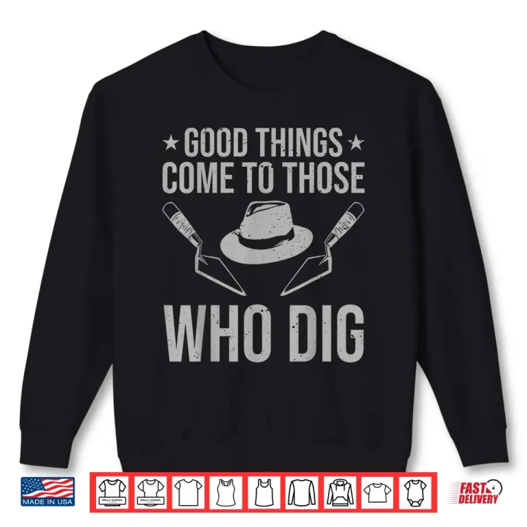 Sweatshirt Funny Archeologist Design Professional Archaeology Lover Shirt