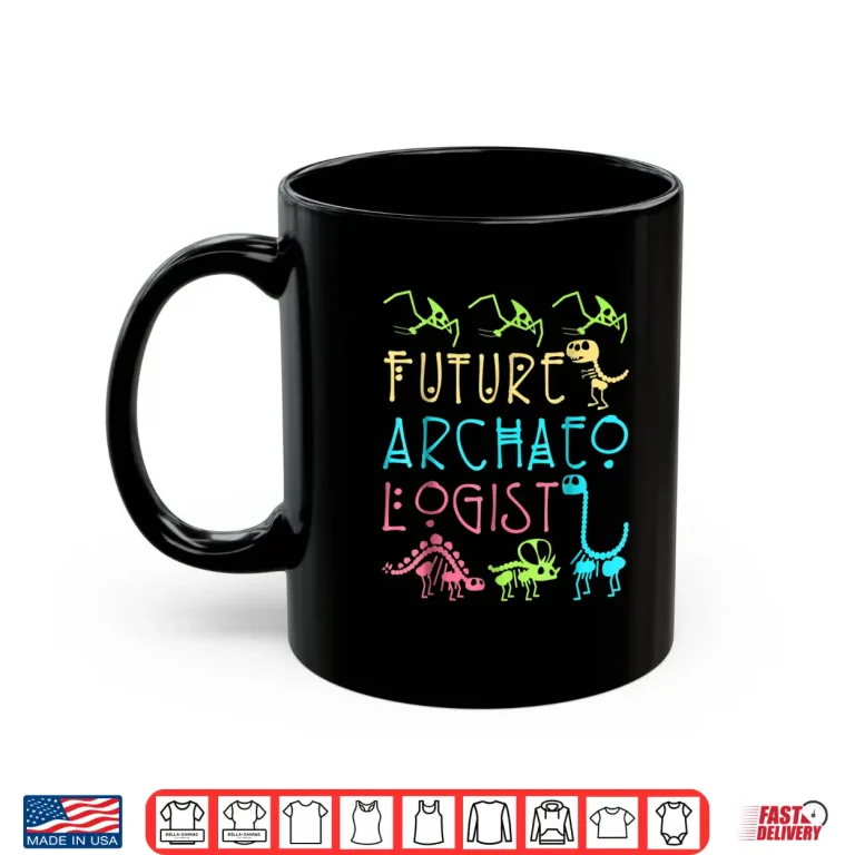 Mug Future Archaeologist Career Aspiration Professional Youth Shirt