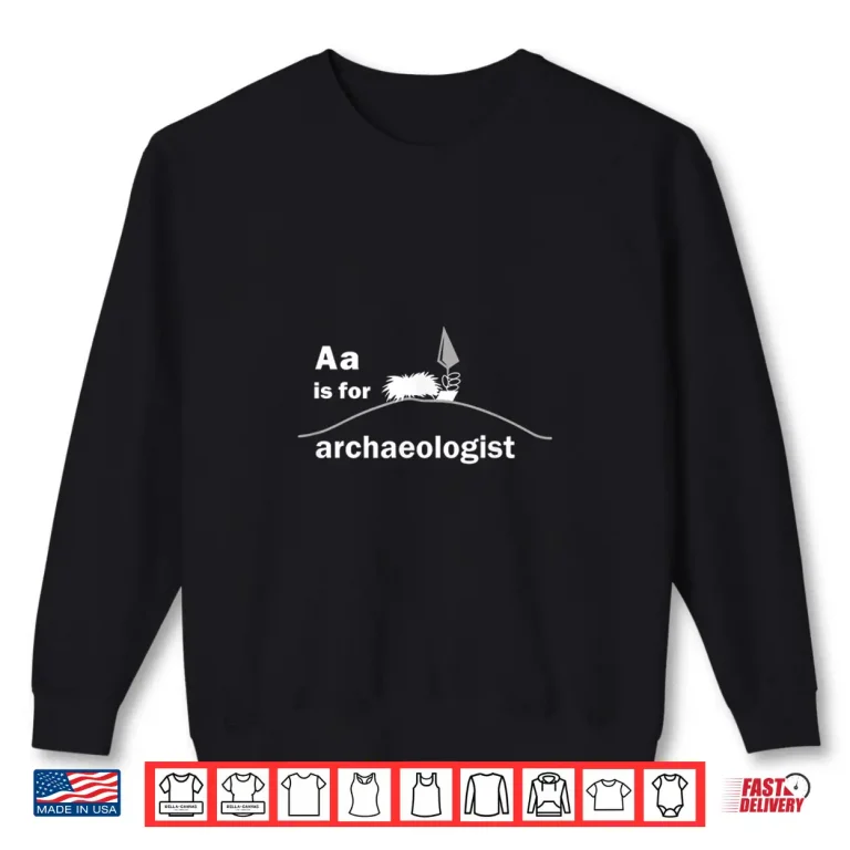 Sweatshirt ABC Of Archaeology Funny Professional Academic Graphic Shirt