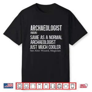 Archaeologist Definition Anthropology Professional Academic Shirt