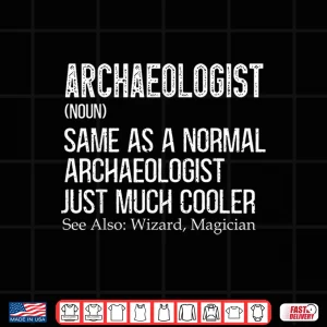 Design Archaeologist Definition Anthropology Professional Academic Shirt 1
