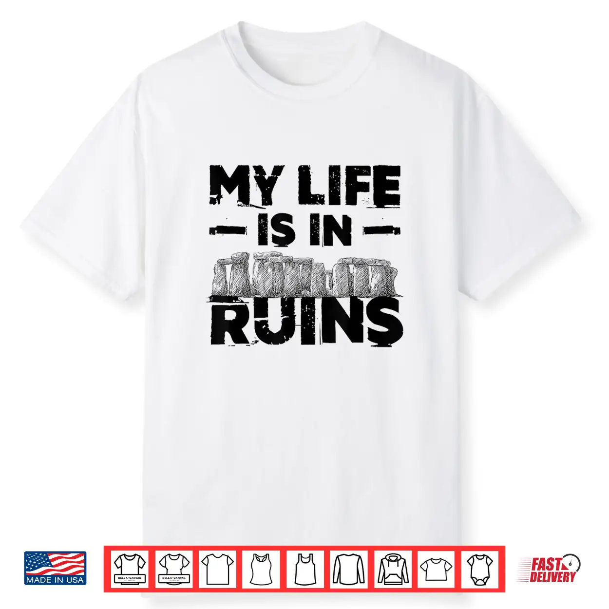 Archaeology My Life Is In Ruins Professional Quote Shirt Archaeology My Life Is In Ruins Professional Quote Shirt