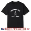 Archaeology Has A Point Professional Academic Pun Shirt