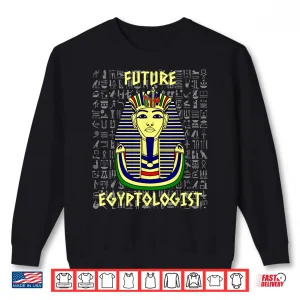 Future Egyptologist Kids Career Professional Historical Shirt 1 Sweatshirt Future Egyptologist Kids Career Professional Historical Shirt