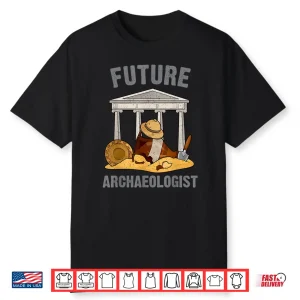 Future Archaeologist Student Professional Academic Design Shirt