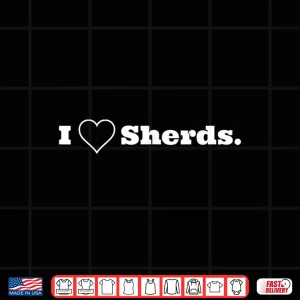 Design I Love Sherds Pot Fragments Professional Humor Shirt
