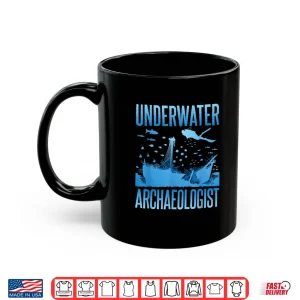 Mug Underwater Archaeologist Maritime Artifacts Professional Shirt