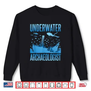Sweatshirt Underwater Archaeologist Maritime Artifacts Professional Shirt 1