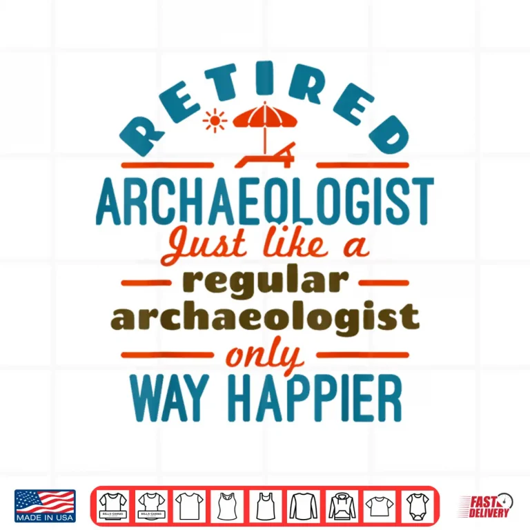 Design Retired Archaeologist Professional Retirement Achievement Shirt 1