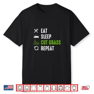 Eat Sleep Cut Grass Landscaping Professional Outfit Shirt