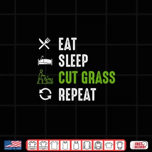 Design Eat Sleep Cut Grass Landscaping Professional Outfit Shirt
