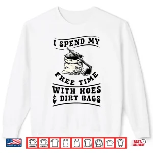 Sweatshirt Funny Gardener Gardening Landscaper Horticulture Humor Shirt