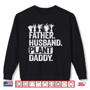 Sweatshirt Gardener Professional Plant Daddy Career Achievement Shirt