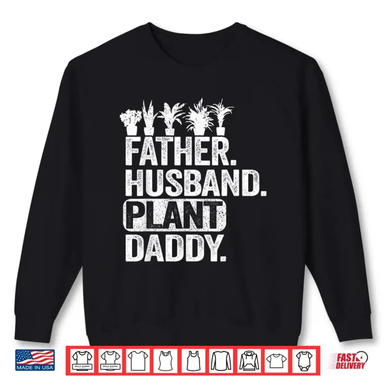 Sweatshirt Gardener Professional Plant Daddy Career Achievement Shirt