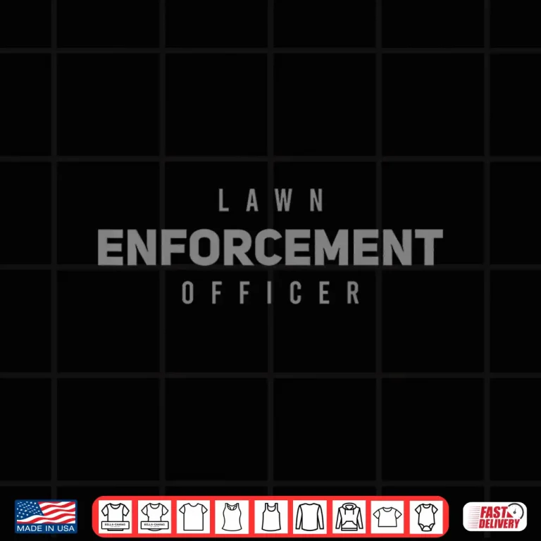 Design Landscaper Lawn Enforcement Officer Professional Humor Shirt