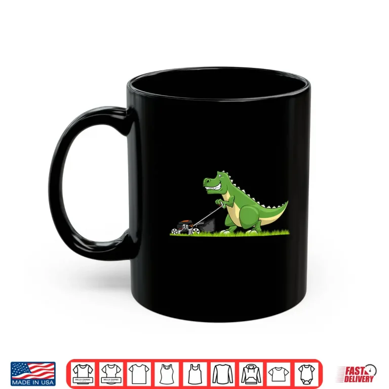 Mug Lawn Mowing Art Lawnmower Dinosaur Professional Graphic Shirt