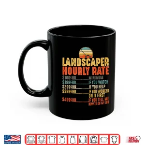 Mug Lawn Mowing Hourly Rate Lawnmower Gardener Professional Shirt