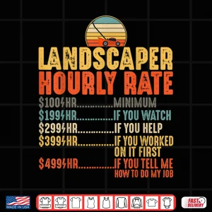 Design Lawn Mowing Hourly Rate Lawnmower Gardener Professional Shirt