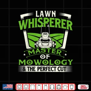 Design Lawn Whisperer Landscaper Landscaping Professional Mower Shirt