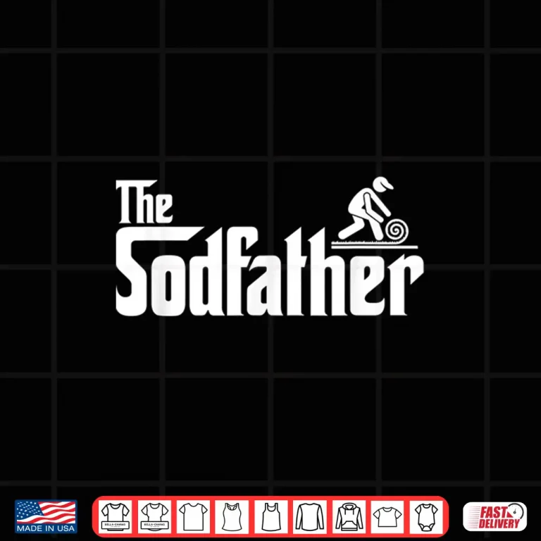 Design The Sod Father Funny Gardener Landscaper Achievement Shirt
