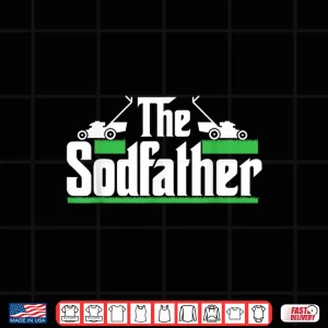 Design The Sodfather Landscaper Landscaping Professional Gardener Shirt