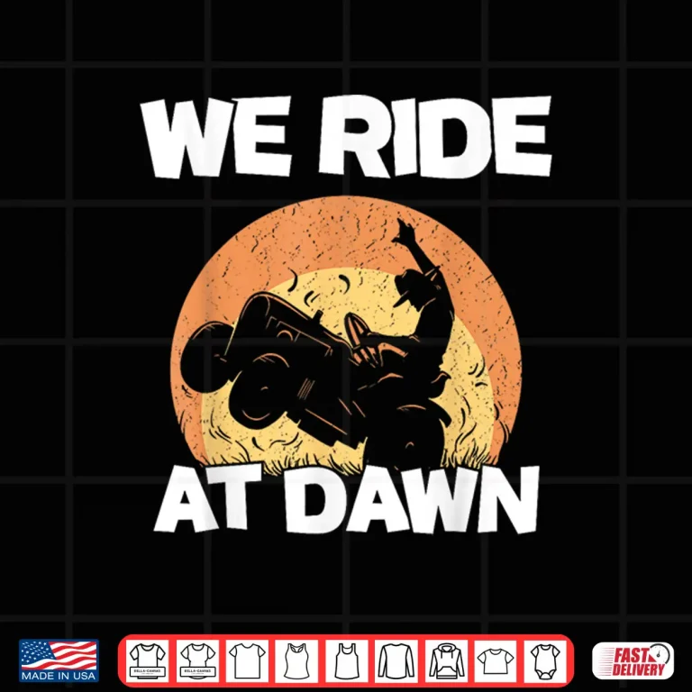 Design We Ride At Dawn Cut Mower Mow Grass Mowing Shirt